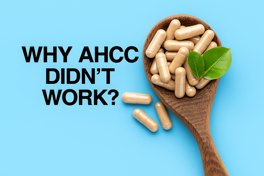 Why AHCC Didn’t Work for You – And How to Make It Work